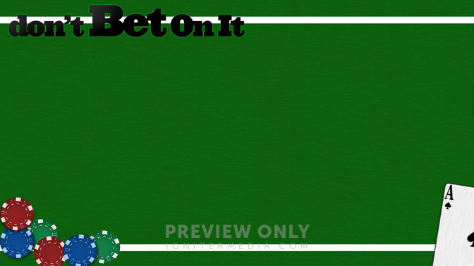 Dont_Bet_On_It_16x9-CONTENT-2#preset=tg_alt2.jpg