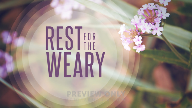 Rest_For_The_Weary_16x9-TITLE-2#preset=tg_title2.jpg