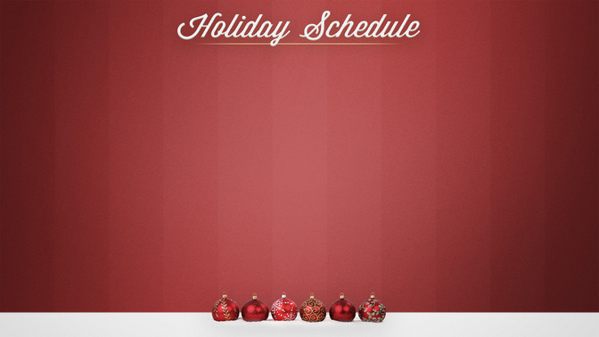 Holiday_Ornaments_-_Holiday_Schedule_16x9-CONTENT-2#preset=tg_alt2.jpg