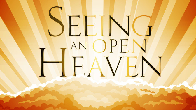 Seeing_an_Open_Heaven_16x9-TITLE-2#preset=tg_title2.jpg