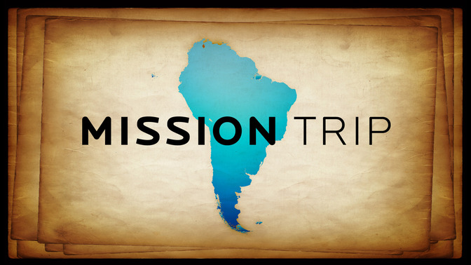 Mission_Trip_-_South_America_16x9-TITLE-2#preset=tg_title2.jpg