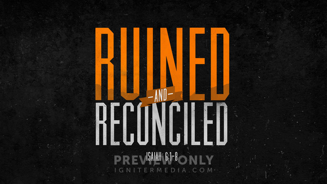 ruined and reconciled