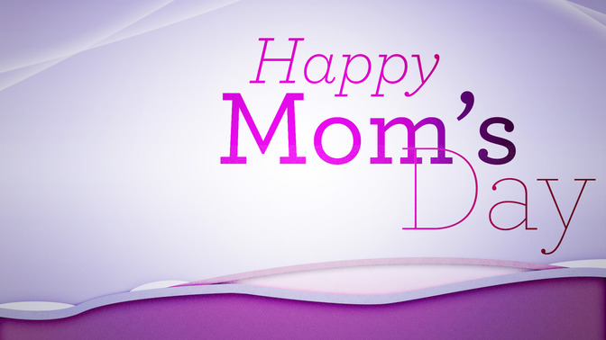 Happy_Moms_Day_16x9-TITLE-2#preset=tg_title2.jpg