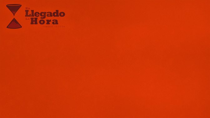 Ha_Llegado_La_Hora_16x9-CONTENT-1#preset=tg_alt1.jpg