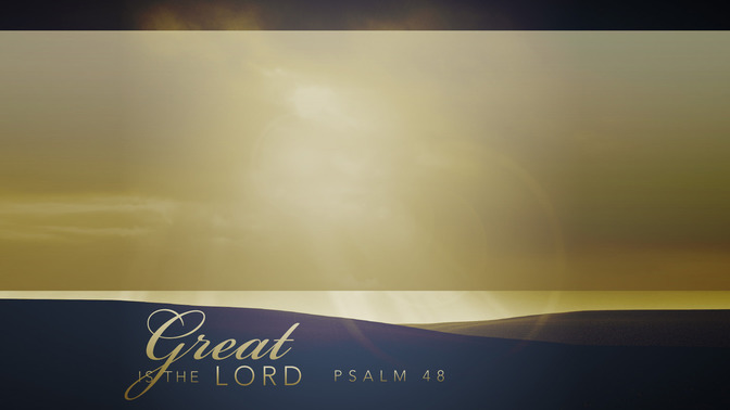 Great_Is_the_Lord_16x9-CONTENT-1#preset=tg_alt1.jpg