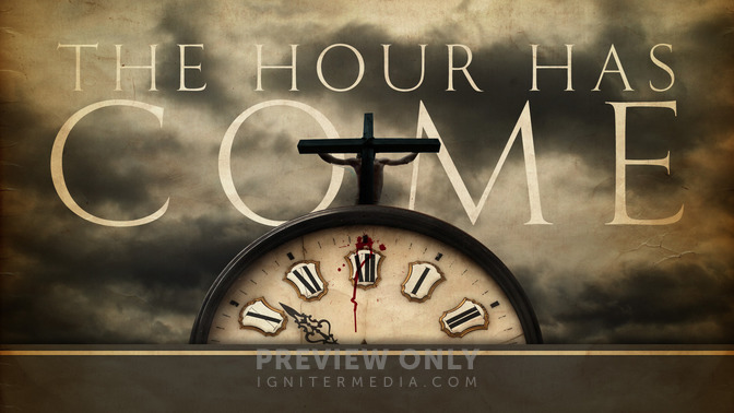 The_Hour_Has_Come_16x9-TITLE-2#preset=tg_title2.jpg