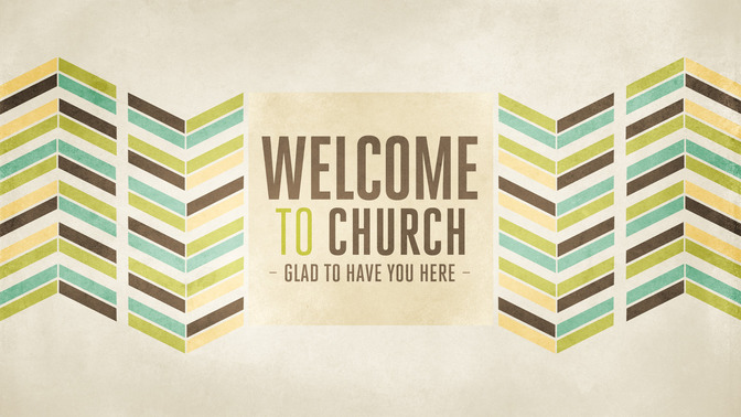 chevron - welcome to church