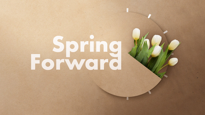 TT2_Spring_Forward_WIDE#preset=tg_title2.jpg