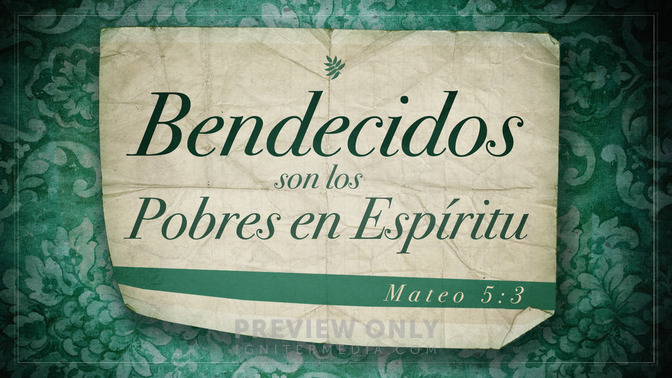 bendecidos son los pobres en espíritu