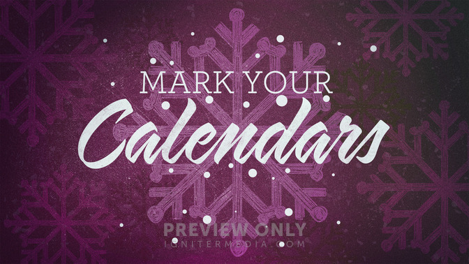 Winter_Snowflake_-_Mark_Your_Calendars_16x9-TITLE-2#preset=tg_title2.jpg