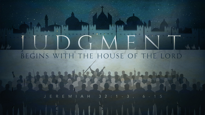 judgment begins with the house of the lord