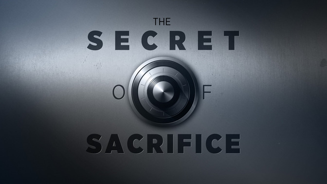 The_Secret_of_Sacrifice_16x9-TITLE-2#preset=tg_title2.jpg
