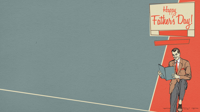 Retro_Illustration_-_Happy_Fathers_Day_16x9-CONTENT-2#preset=tg_alt2.jpg