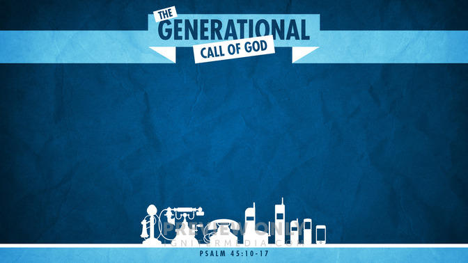 The_Generational_Call_of_God_16x9-CONTENT-1#preset=tg_alt1.jpg