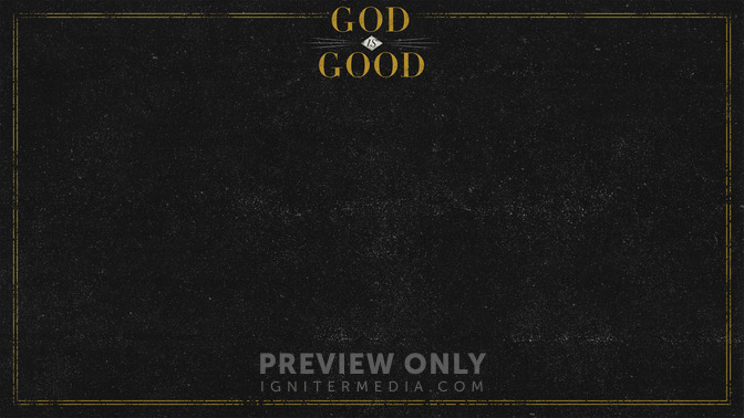 God_Is_Good_16x9-CONTENT-2#preset=tg_alt2.jpg