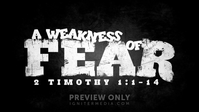 a weakness of fear
