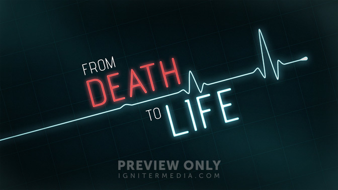 From_Death_To_Life_16x9-TITLE-2#preset=tg_title2.jpg