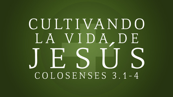 cultivando la vida de jesús