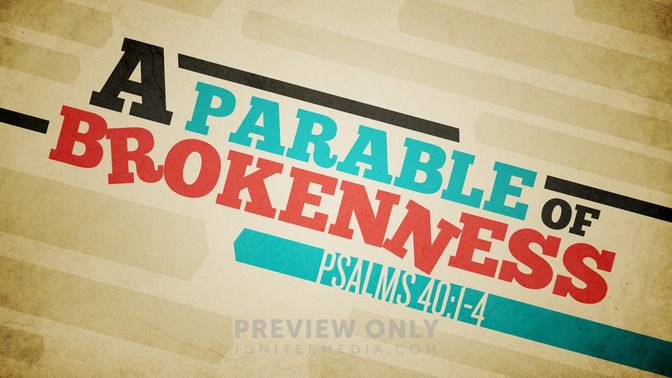 a parable of brokenness