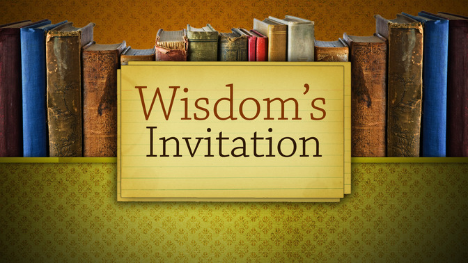 Wisdoms_Invitation_16x9-TITLE-2#preset=tg_title2.jpg