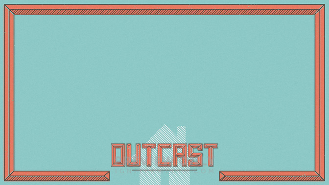 Outcast_WIDE-CONTENT-2#preset=tg_alt2.jpg