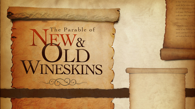 The_Parable_of_New_and_Old_Wineskins_16x9-TITLE-2#preset=tg_title2.jpg