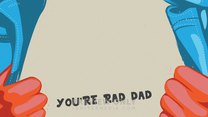 Rad_Dad_WIDE-CONTENT-2#preset=tg_alt2.jpg