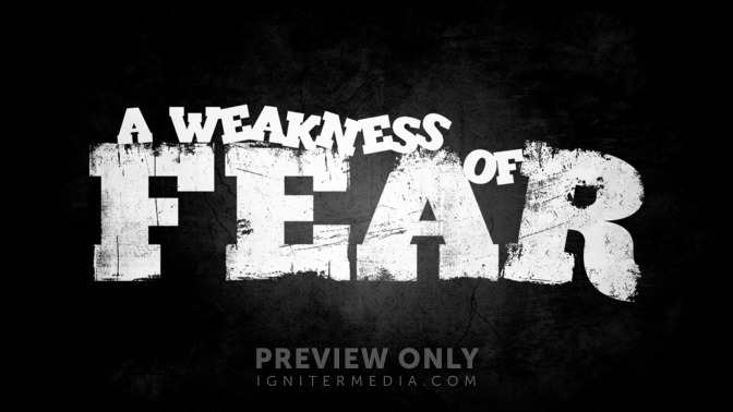 A_Weakness_of_Fear_16x9-TITLE-2#preset=tg_title2.jpg