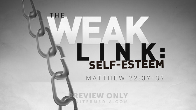 The_Weak_Link_Self_Esteem_16x9-TITLE-1#preset=tg_title1.jpg