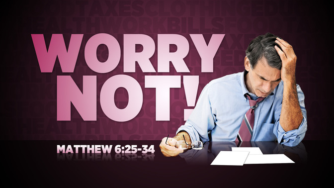 worry not