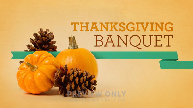Thanksgiving_Banquet_16x9-TITLE-2#preset=tg_title2.jpg