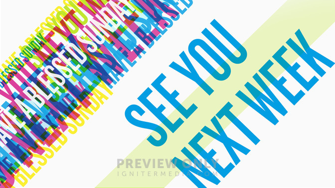 Multicolored_Text_-_See_You_Next_Week_16x9-TITLE-2#preset=tg_title2.jpg