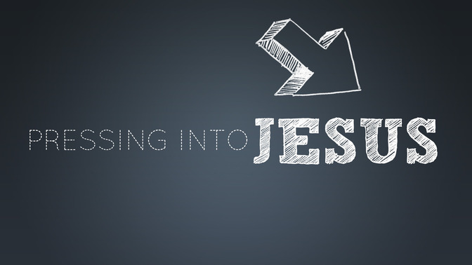 Pressing_Into_Jesus_16x9-TITLE-2#preset=tg_title2.jpg