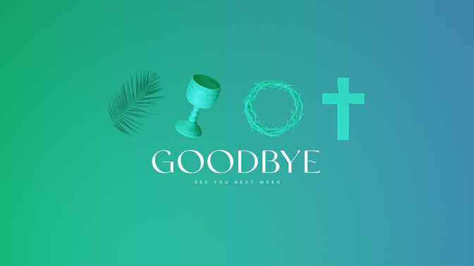 holy week ink - goodbye