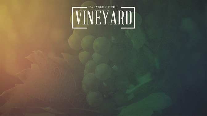 Parable_of_the_Vineyard_16x9-CONTENT-2#preset=tg_alt2.jpg