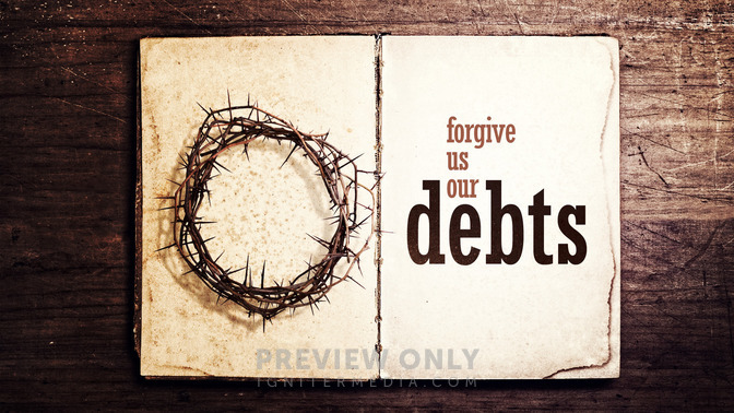 Forgive_Us_Our_Debts_16x9-TITLE-2#preset=tg_title2.jpg