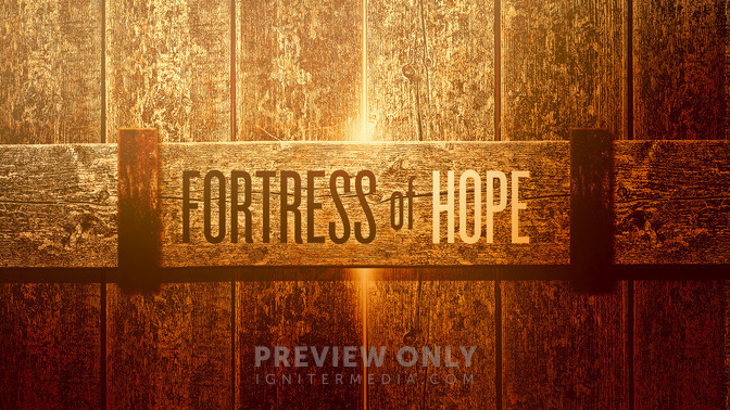 Fortress_of_Hope_16x9-TITLE-2#preset=tg_title2.jpg