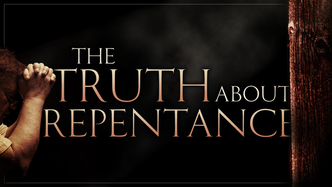 The_Truth_About_Repentance_16x9-TITLE-2#preset=tg_title2.jpg