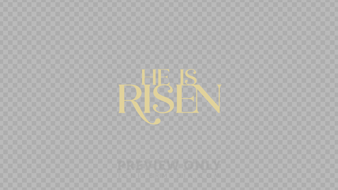 He Is Risen Preview#preset=preview_only.jpg