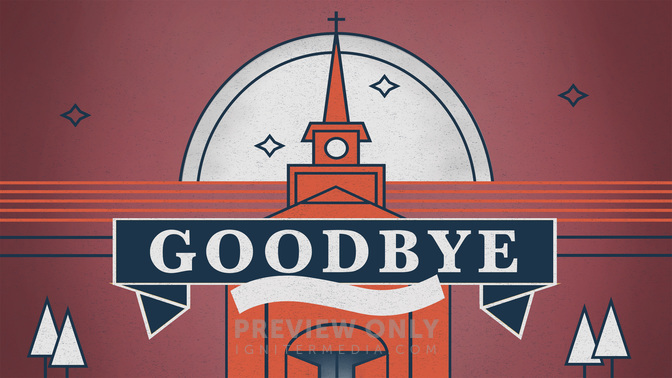 Classic_Church-Goodbye_WIDE-TITLE-2#preset=tg_title2.jpg