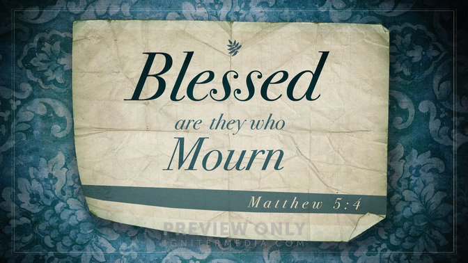 blessed are they who mourn