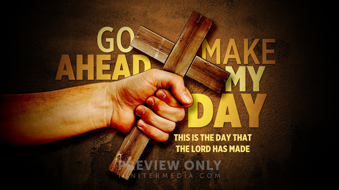 go ahead, make my day