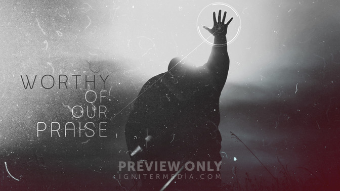 Worthy_of_Our_Praise_16x9-TITLE-2#preset=tg_title2.jpg