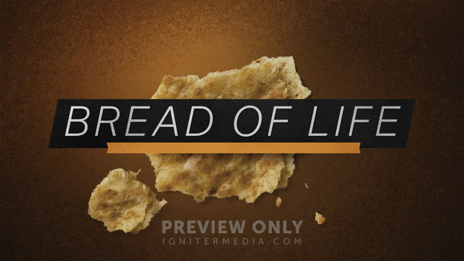 Bread_of_Life_16x9-TITLE-2#preset=tg_title2.jpg