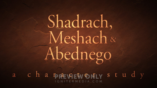 shadrach, meshach and abednego