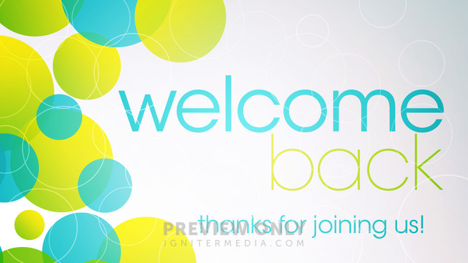 welcome back