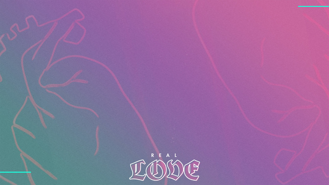 Real Love_Alt1_Real_Love_WIDE#preset=tg_alt1.jpg