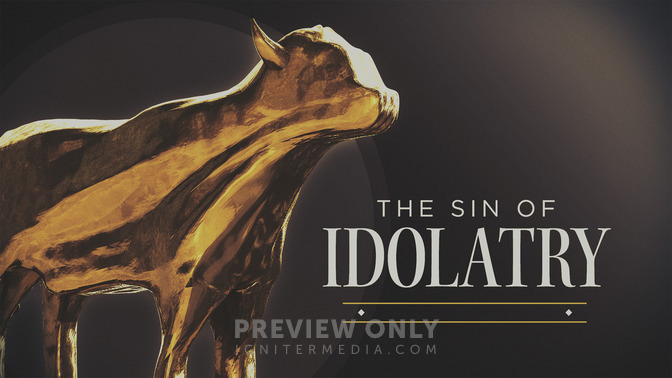 The_Sin_of_Idolatry_16x9-TITLE-2#preset=tg_title2.jpg