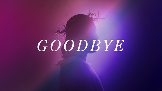 goodbye
