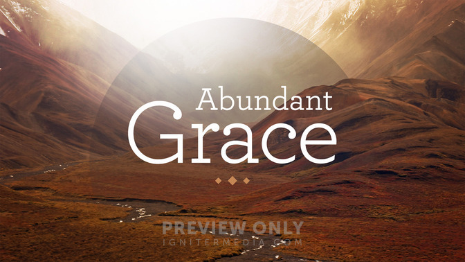 Abundant_Grace_16x9-TITLE-2#preset=tg_title2.jpg
